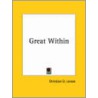 Great Within (1908) door Christian D. Larson