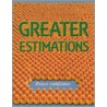 Greater Estimations door Bruce Goldstone