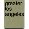 Greater Los Angeles door David L. Durham