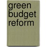 Green Budget Reform by Unknown