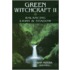 Green Witchcraft Ii