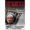 Greenspan's Bubbles door William Fleckenstein