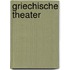 Griechische Theater