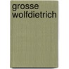 Grosse Wolfdietrich door Anonymous Anonymous
