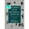 Growing Up London P by Barbara A. Hanawalt