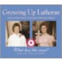 Growing Up Lutheran