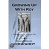 Growing Up With Roy by Galen Conrardy