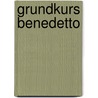 Grundkurs Benedetto door Stefan von Kempis