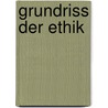 Grundriss Der Ethik by Friedrich Heinrich Theodor Allihn