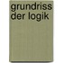 Grundriss Der Logik