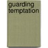 Guarding Temptation