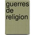 Guerres de Religion