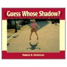 Guess Whose Shadow? door Stephen R. Swinburne