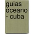Guias Oceano - Cuba