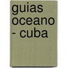 Guias Oceano - Cuba door Oceano