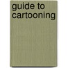 Guide To Cartooning by Al Bohl