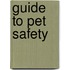 Guide To Pet Safety