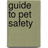 Guide To Pet Safety door Cameron R. White-Thumwood