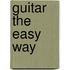Guitar The Easy Way
