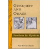 Gurdjieff And Orage by Paul Beekman Taylor