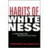Habits Of Whiteness