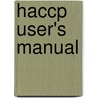 Haccp User's Manual by Donald A. Corlett