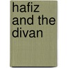 Hafiz And The Divan door Shirazi Hafiz