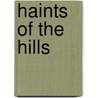 Haints of the Hills by Daniel W. Barefoot