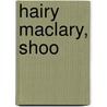 Hairy Maclary, Shoo door Lynley Dodd