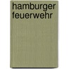 Hamburger Feuerwehr door Manfred Gihl