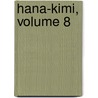 Hana-Kimi, Volume 8 door Hisaya Nakajo