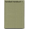 Handball-Handbuch 1 door Renate Schubert