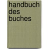 Handbuch des Buches door Andrew Haslam
