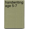 Handwriting Age 5-7 door Ingrid Goldsmid