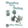 Hanging By A String door Marilyn Gibson