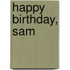 Happy Birthday, Sam door Pat Hutchinson