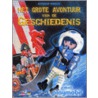 Het grote avontuur van de geschiedenis