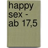 Happy Sex - Ab 17,5 door Zep