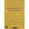 Harmony In Schubert door David Damschroder