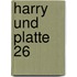 Harry und Platte 26