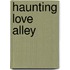 Haunting Love Alley