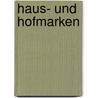 Haus- Und Hofmarken by Carl Gustav Homeyer