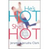 He's Hot, She's Hot by Jerusha Clark