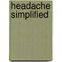Headache Simplified