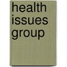 Health Issues Group door Sandra M. Alters