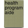 Health Program Aide door Jack Rudman