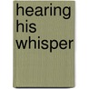 Hearing His Whisper by Lauren Miller