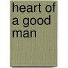 Heart Of A Good Man door Godfrey Young
