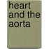 Heart and the Aorta