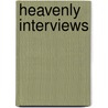 Heavenly Interviews door John Murphy